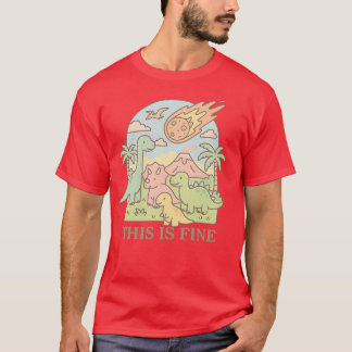 Das ist in Ordnung T-Shirt