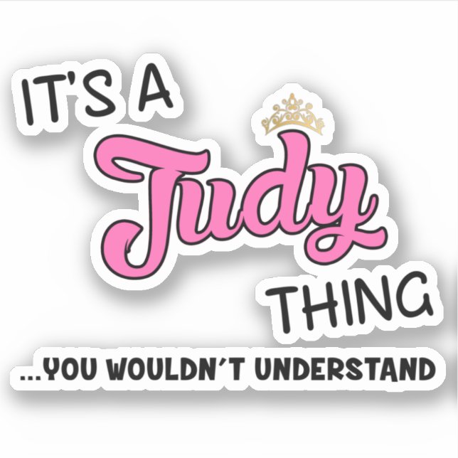 Das ist Judy, was du nicht verstehen würdest Aufkleber (Vorderseite)