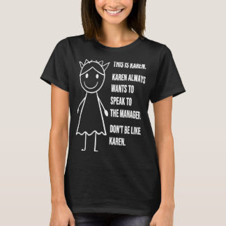 Das ist Karen Meme Anti Karen Quote Joke T-Shirt