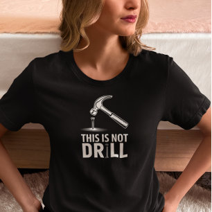 Das ist kein Bohrer Lustiger Hammer T-Shirt