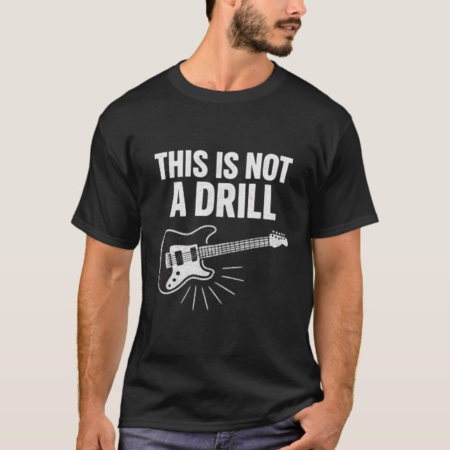Das ist kein Drill - Gitarrenrock T-Shirt (Vorderseite)
