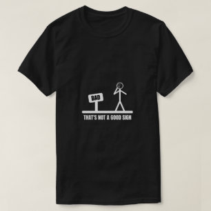 Das ist kein gutes Zeichen T-Shirt