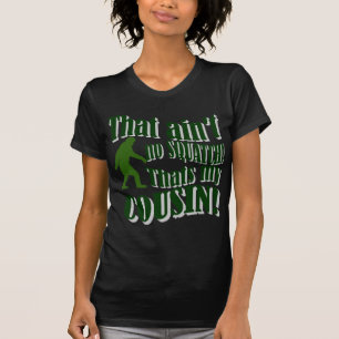 Das ist kein Platz, das ist mein Cousin! T-Shirt