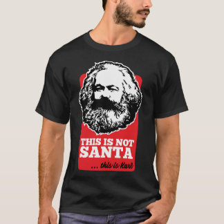 Das ist kein Weihnachtsmann - das ist Karl T-Shirt
