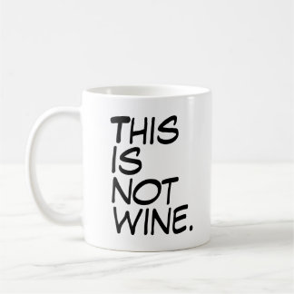 „Das ist kein Wein“ Lustiges humorvolles Trinkgefä Kaffeetasse