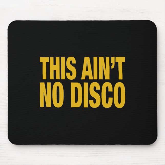Das ist keine Disco Mousepad (Vorne)