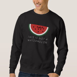 Das ist keine Wassermelone - Palästina-Wassermelon Sweatshirt
