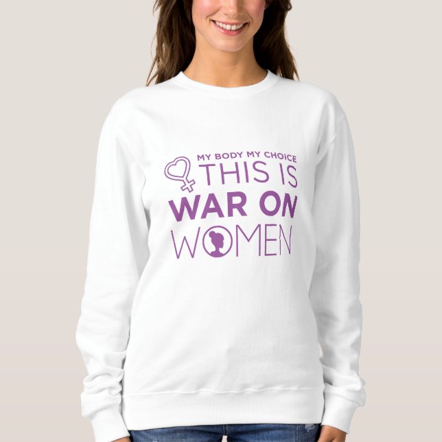 Das ist Krieg gegen Frauen Sweatshirt (Vorderseite)