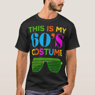 Das ist mein 60er Kostümgeschenk aus 60er Jahren, T-Shirt