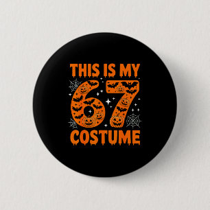 Das ist mein 67 Kostüm 6 7 Meme Gen Alpha Hallowee Button