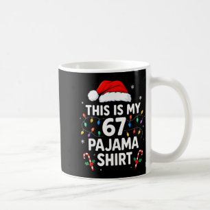 Das ist mein 67-Pyjama-Shirt Lustiges Weihnachten Kaffeetasse