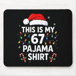 Das ist mein 67 Pyjama-Shirt Lustiges Weihnachten Mousepad