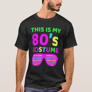 Das ist mein 80er-Kostüm-Achtzigerjahre Retro-Part T-Shirt