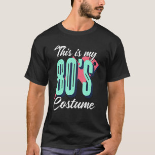Das ist mein 80er Kostüm Extravagantes Party Idee  T-Shirt