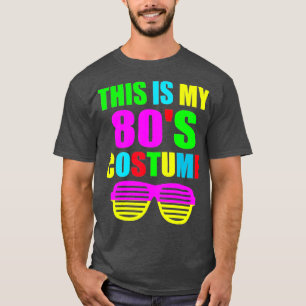Das ist mein 80er-Kostüm-Party aus den 70er Jahren T-Shirt