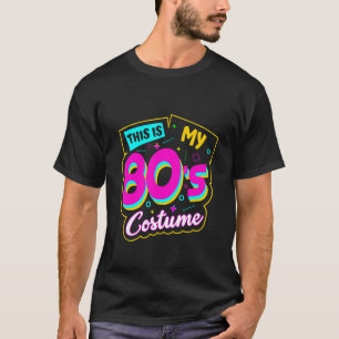 Das ist mein 80er Kostümoutfit Retro Party Men Wom T-Shirt