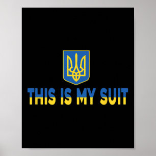 Das ist mein Anzug Unterstützen Sie den ukrainisch Poster