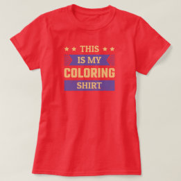 Das ist mein Ausmal-Shirt - Lustiges Ausmal-T-Shir T-Shirt
