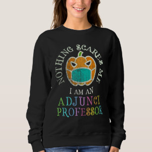Das ist mein Beängstigender Adjunct Professor Cost Sweatshirt