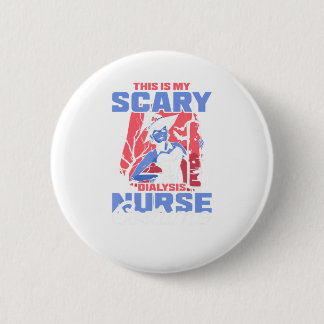 Das ist mein Beängstigendes Dialysis Nurse Costume Button