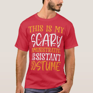 Das ist mein Beängstigendes Kostüm als Verwaltungs T-Shirt