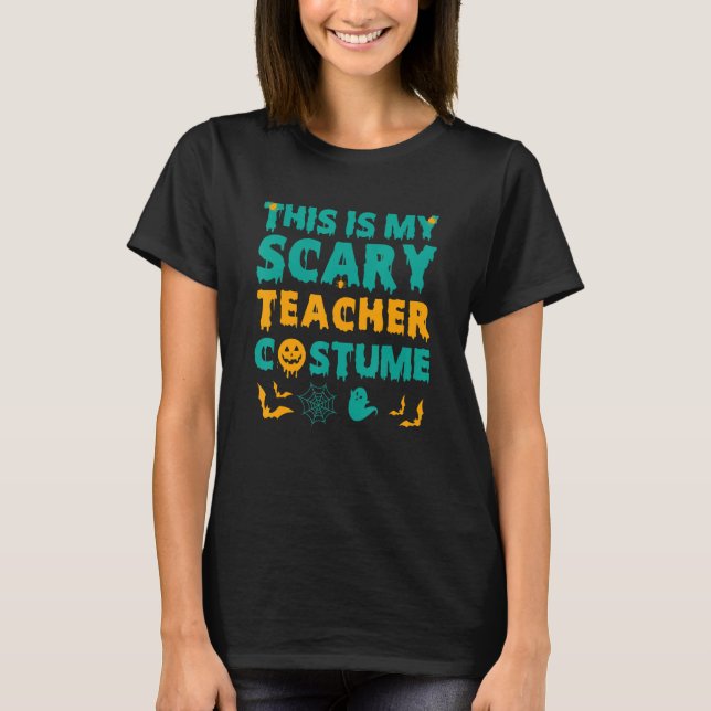 Das ist mein Beängstigendes Lehrerkostüm Halloween T-Shirt (Vorderseite)