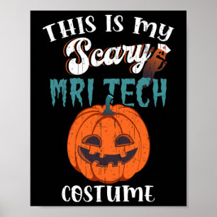 Das ist mein Beängstigendes MRI-Tech-Kostüm-Funny- Poster