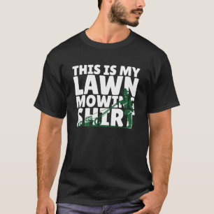 Das ist mein Beauftragter für den Rasenmäher La T-Shirt