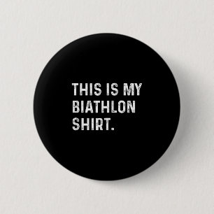 Das ist mein Biathlon-Shirt - Skifahren Button