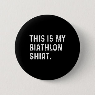 Das ist mein Biathlon-Shirt - Skifahren Button