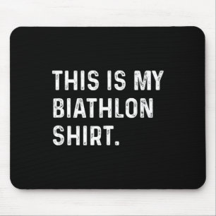 Das ist mein Biathlon-Shirt - Skifahren Skifahrer Mousepad