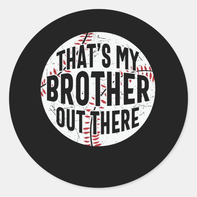 Das ist mein Bruder da draußen | Baseballbruder Runder Aufkleber (Vorderseite)