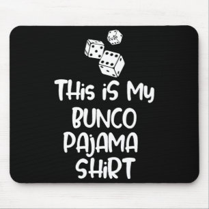 Das ist mein Bunco-Pyjama-Shirt für Frauen Männer Mousepad