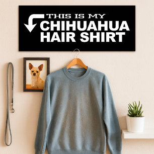 Das ist mein Chihuahua-Haar-Shirt Poster