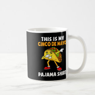 Das ist mein Cinco de Mayo Pajama Shirt Niedlich P Kaffeetasse