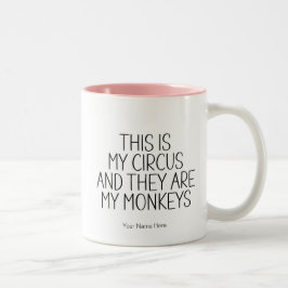 Das ist mein Circus Affen - Funny Mama Spaß Sprich Zweifarbige Tasse