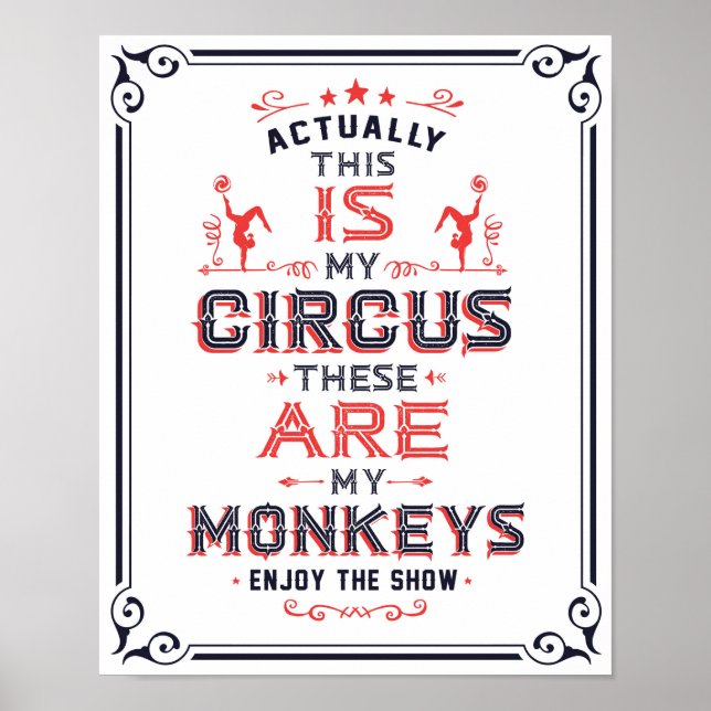 Das ist mein Circus, das sind meine Affen Art Prin Poster (Vorne)