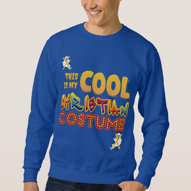 Das ist mein COOLES CHRISTLICHES KOSTENHalloween Sweatshirt (Vorderseite)