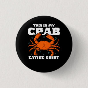 Das ist mein Crab, der Shirt-Design von Sea Food A Button