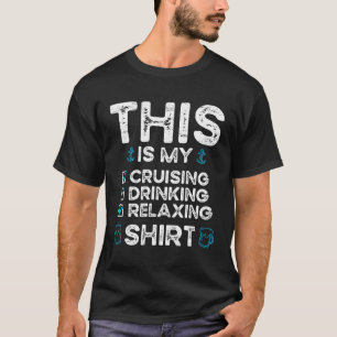 Das ist mein Cruising Drink Entspannung für ein Sc T-Shirt