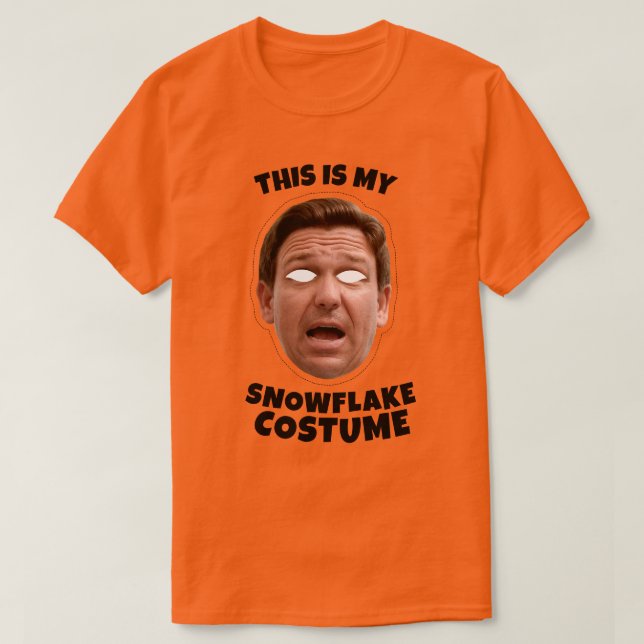Das ist mein Desantis-Snowflake-Kostüm T-Shirt (Design vorne)