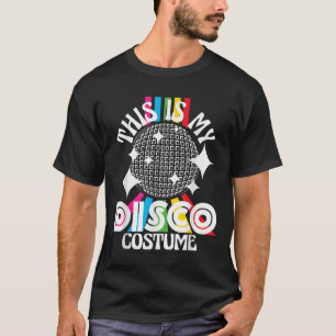 Das ist mein Disco-Kostüm - Funky Party 70er G der T-Shirt