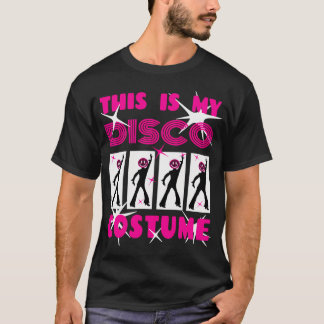 Das ist mein DiskoKostüm T-Shirt