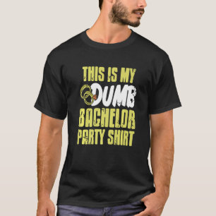 Das ist mein dummes Junggesellenabschied-Shirt Ret T-Shirt