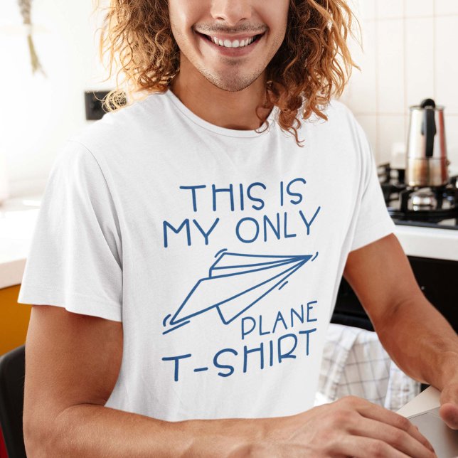 Das ist mein einziger Flugzeug-T - Shirt (plane t-shirt)