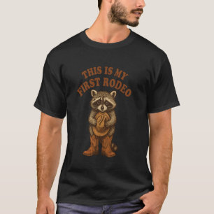 Das ist mein erster Rodeo-Waschbär. Lustiger westl T-Shirt