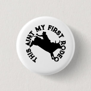 Das ist mein erstes Rodeo Button