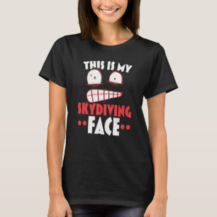 Das ist mein Fallschirmspringer-Gesicht Fallschirm T-Shirt