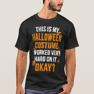 Das ist mein faules halloween Kostüm, das ich sehr T-Shirt