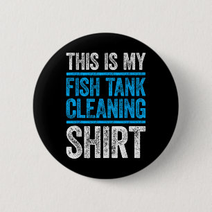 Das ist mein Fischpanzer-Reinigungsshirt Aquarium Button